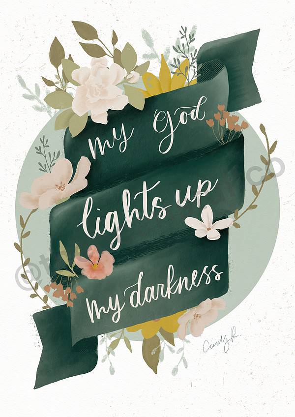 My God Lights Up My Darkness Print