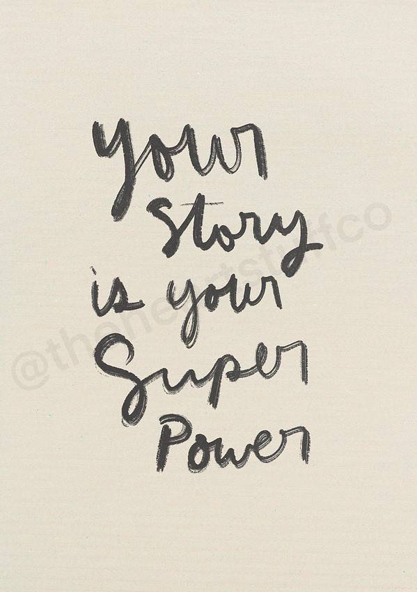 Your Story is Your Superpower Print
